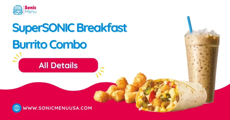 SuperSONIC® Breakfast Burrito Combo 3 SuperSONIC Breakfast Burrito Combo